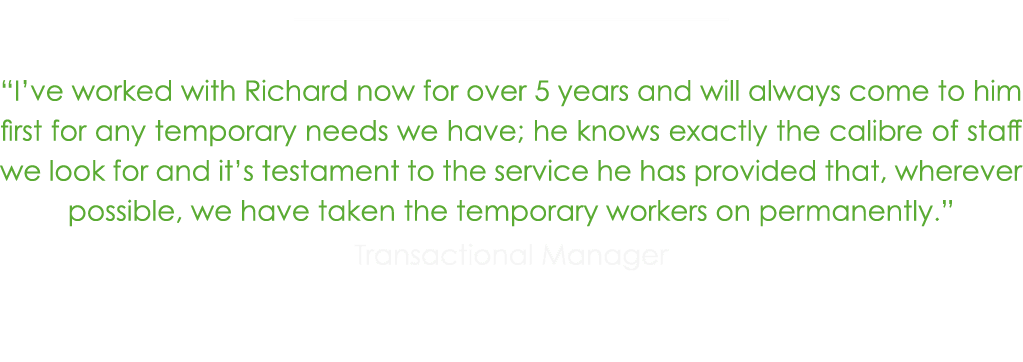  “I’ve worked with Richard now for over 5 years and will always come to him first for any temporary needs we have; he...