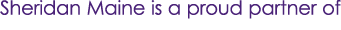 Sheridan Maine is a proud partner of