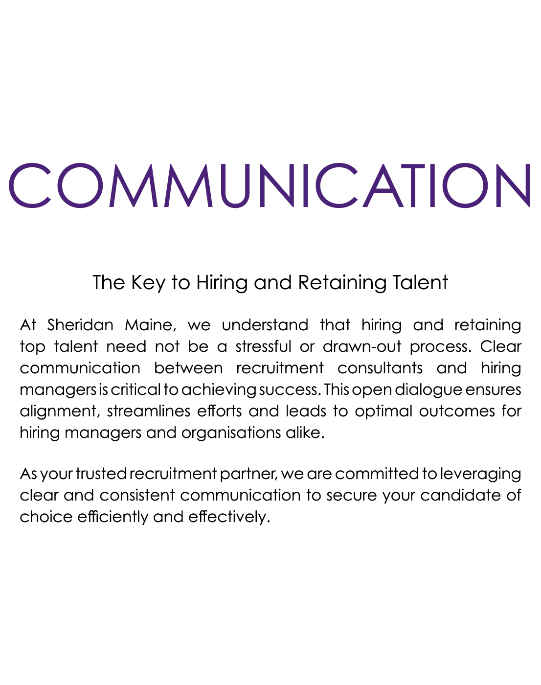 Communication The Key to Hiring and Retaining Talent At Sheridan Maine, we understand that hiring and retaining top t...