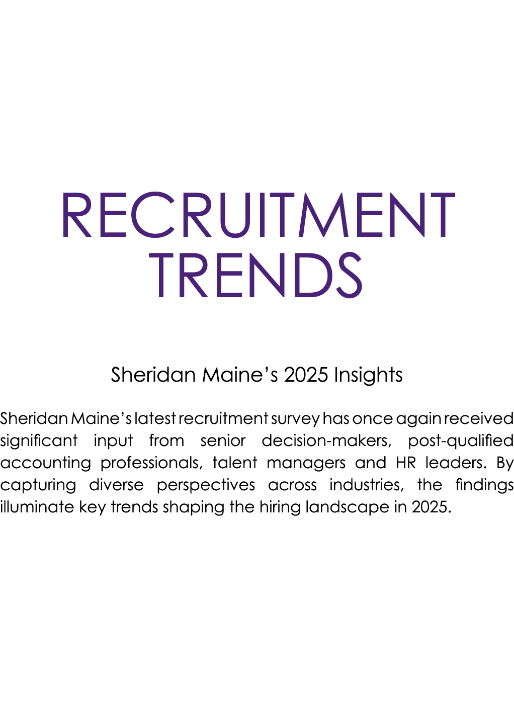 Recruitment Trends Sheridan Maine’s 2025 Insights Sheridan Maine’s latest recruitment survey has once again received ...